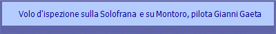  Volo d'ispezione sulla Solofrana  e su Montoro, pilota Gianni Gaeta